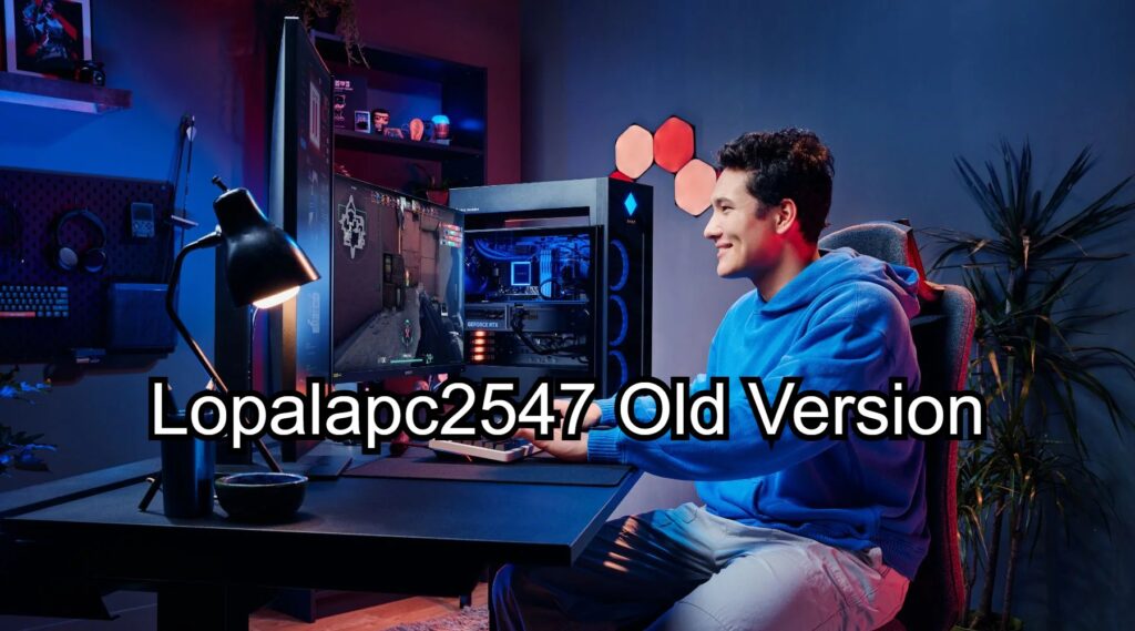 Lopalapc2547 Old Version
